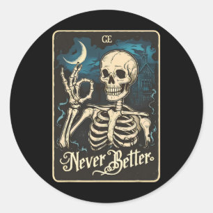 Skeleton Tarot Card Never Better Skull Halloween Classic Round Sticker