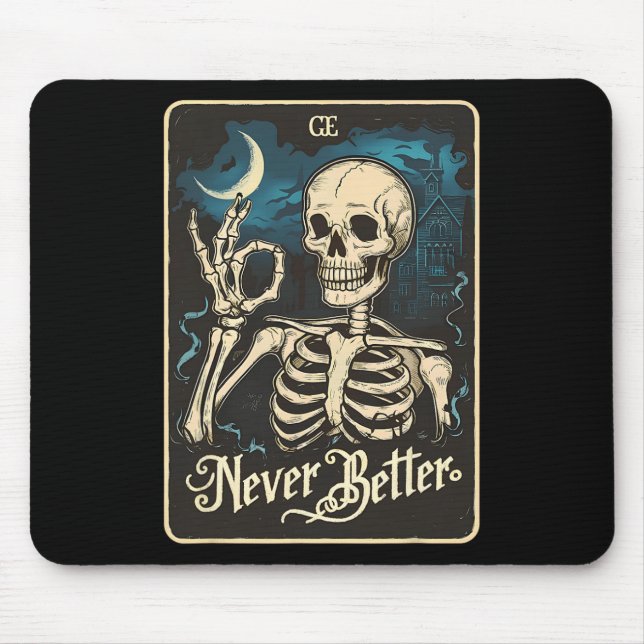 Skeleton Tarot Card Never Better Skull Halloween  Mouse Pad (Front)