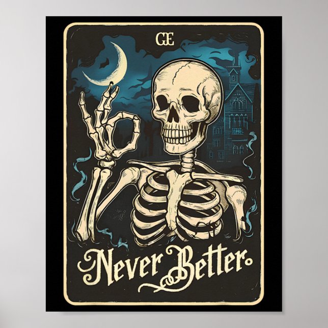 Skeleton Tarot Card Never Better Skull Halloween  Poster (Front)