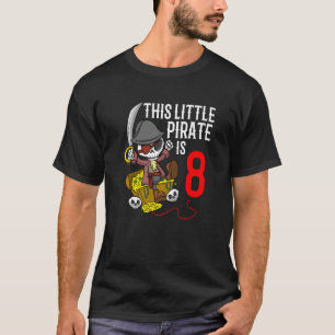 Skeleton This Little Pirate Is 8 Kids Pirate Birth T-Shirt