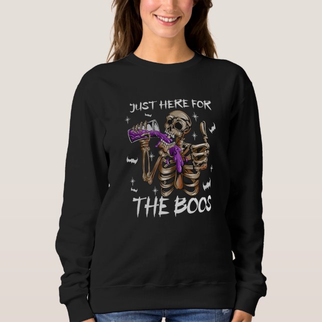 Skeleton Wine I'm Just Here For The Boos Sweatshirt (Front)