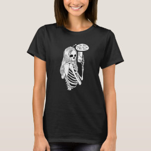 Skeleton Woman with Cell Phone Taking Selfie Skull T-Shirt