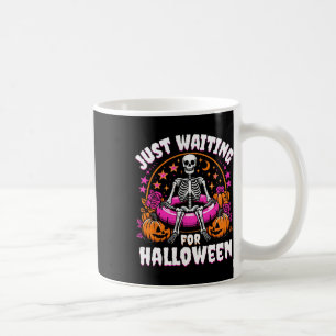 Skeleton Women Men Just Waiting For Halloween  Coffee Mug