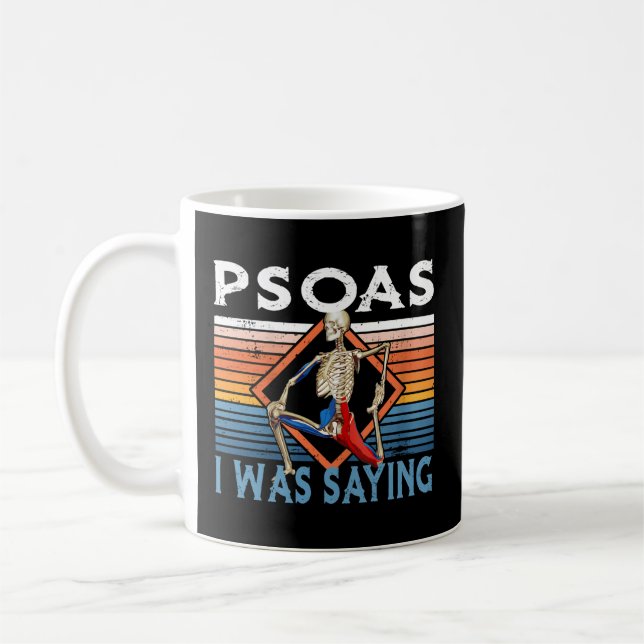Skeleton Yoga Psoas I Was Saying Physical Therapis Coffee Mug (Left)