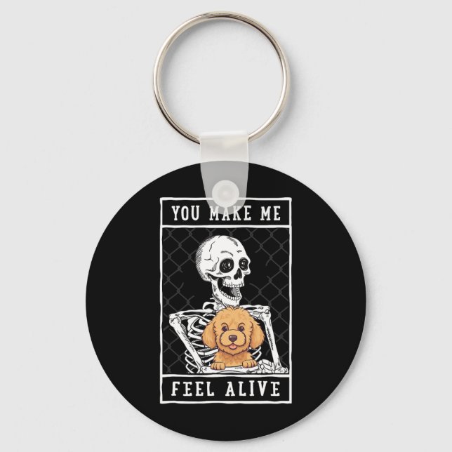 Skeleton You Make Feel Halloween Me Alive  Key Ring (Front)