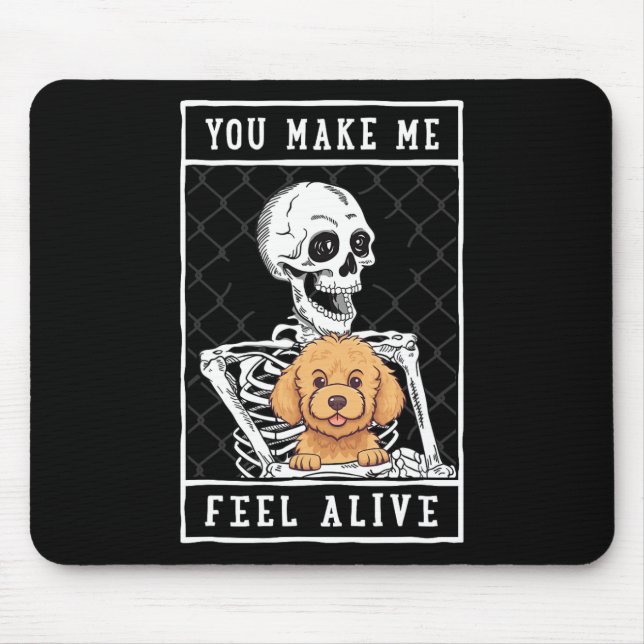 Skeleton You Make Feel Halloween Me Alive  Mouse Pad (Front)