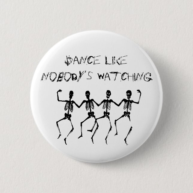 Skeletons Dance Like Nobody's Watching Halloween 6 Cm Round Badge (Front)