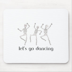 Skeletons Lets Go Dancing on a Mouse Pad