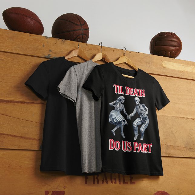Skeletons Waltzing Till Death Do Us Part T-Shirt (Creator Uploaded)