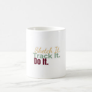 Sketch It. Track It. Do It. Mug