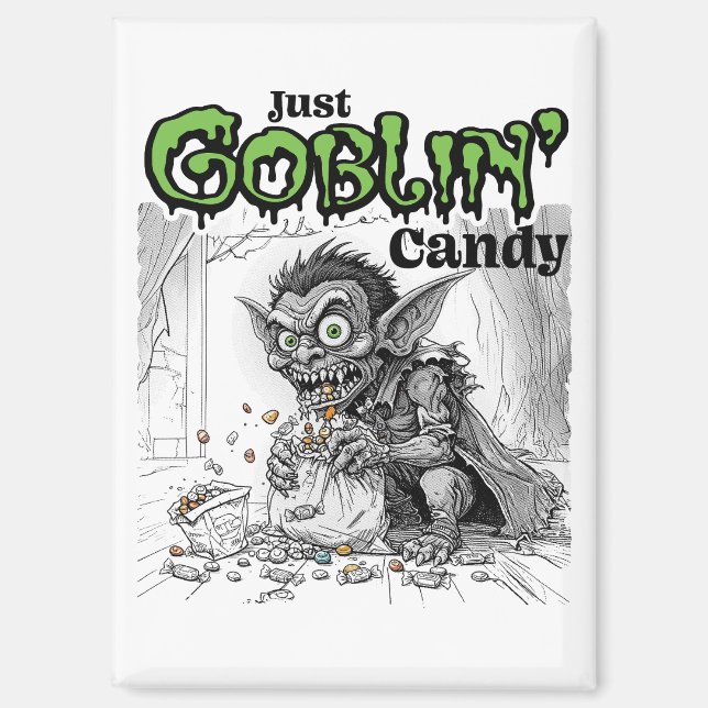 Sketchy Just Goblin’ Candy Magnet (Front)