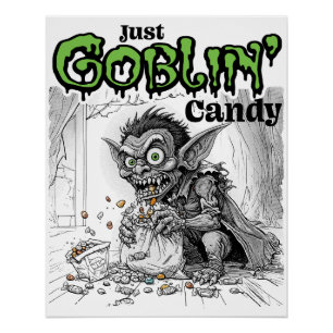Sketchy Just Goblin’ Candy Poster