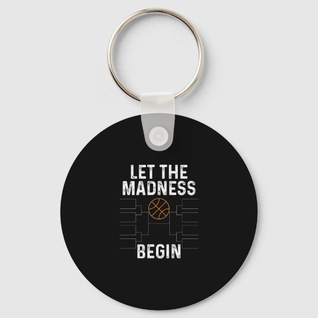 Sketll Bracket Shirt Let The Madness Begin Funny C Key Ring (Front)