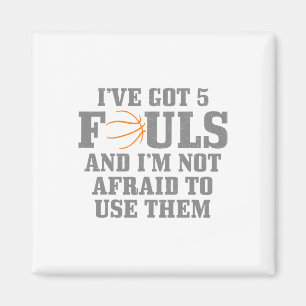Sketll I've Got 5 Fouls And I'm Not Afraid To Use Magnet