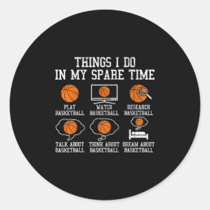 Sketll Things I Do In My Spare Time Bll Player Spo Classic Round Sticker