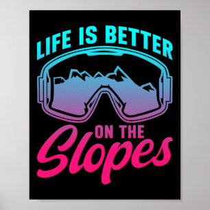 Ski 90s 80s Skiing Life Is Better On The Slopes Re Poster