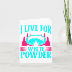 Ski 90s 80s Skiing Outfit I Live For White Powder Card