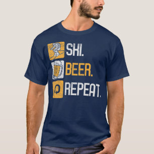 Ski Beer Repeat Funny Winter Snow Sports Alpine No T-Shirt