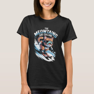 Ski Cat The Meowtains are Calling Skier Funny Skii T-Shirt
