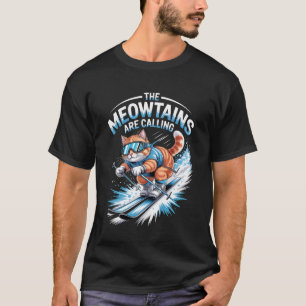 Ski Cat The Meowtains are Calling Skier Funny Skii T-Shirt