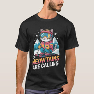 Ski Cat The Meowtains are Calling Skier Funny Skii T-Shirt