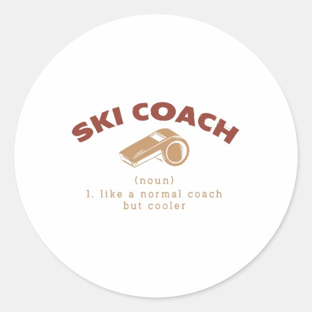 Ski Coach Definition Funny Skiing Instructor Humou Classic Round Sticker (Front)