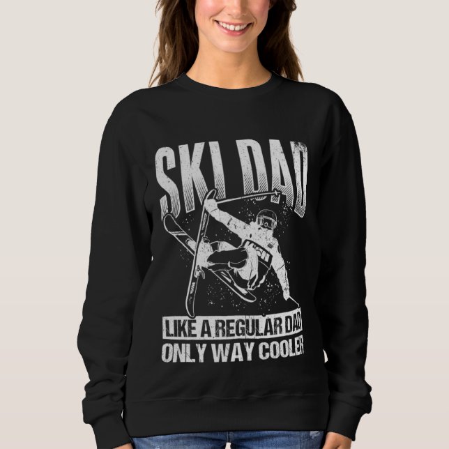 Ski Dad Cool Dad Best Dad Mountains Skiing Winters Sweatshirt (Front)
