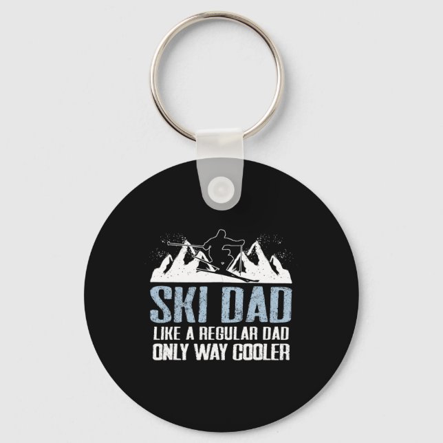 Ski Dad Funny Skier Adventure Skiing Lover Quote W Key Ring (Front)