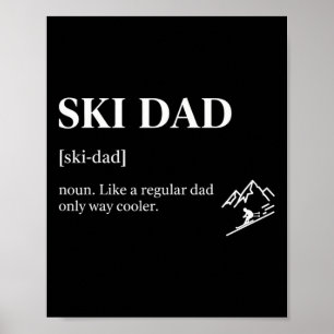 Ski Dad Funny Skier Skiing Lovers Winter Sports Sn Poster