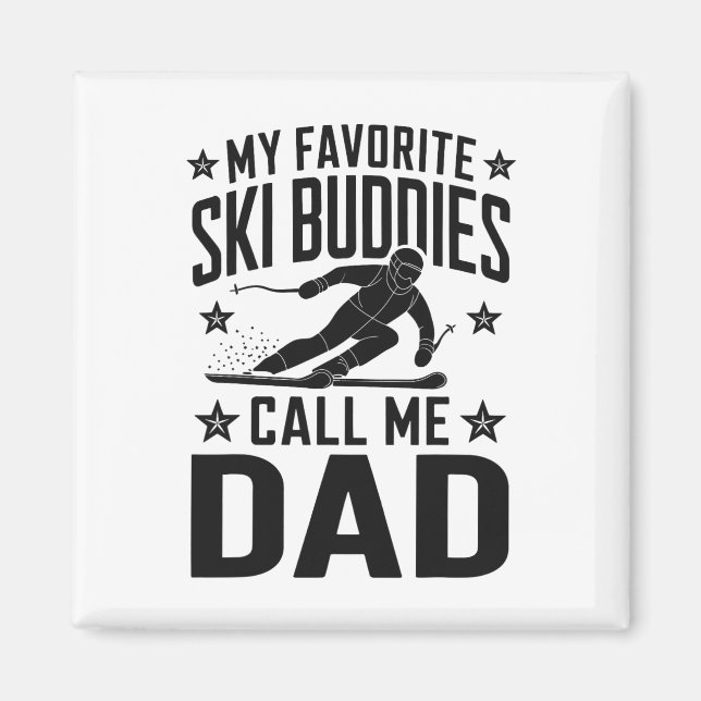 Ski Dad Humour Design Skiing Funny Skier  Magnet (Front)