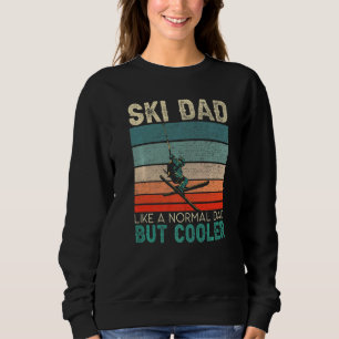 Ski Dad Mountain Ski Winter Sport Skier Snow Fathe Sweatshirt
