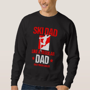 Ski Dad Snowboard Skiing Snow Mountain Winter Sweatshirt