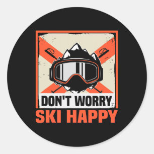 Ski Don't Worry Ski Happy Skiing  Classic Round Sticker
