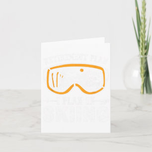 Ski Gift For Retired Men Retirement Plan I Plan On Card