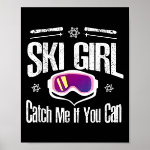 Ski Girl Catch Me If You Can  Poster