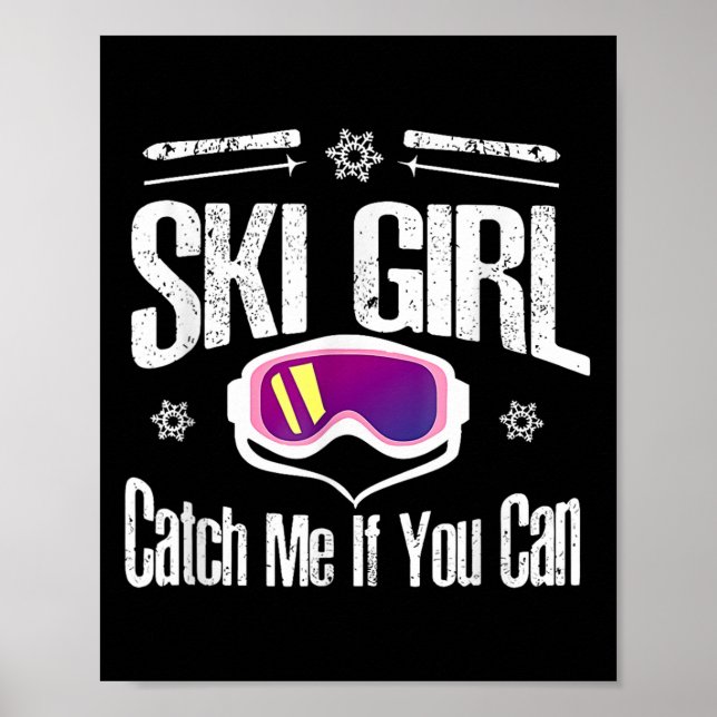 Ski Girl Catch Me If You Can  Poster (Front)