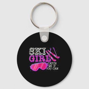 Ski Girl Catch Me If You Can - Skiing Skier Gifts  Key Ring