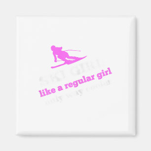 Ski Girl Like A Regular Girl Only Way Cooler Sayin Magnet
