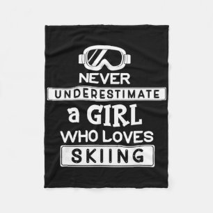 Ski Girl Never Underestimate A Girl That Loves Ski Fleece Blanket