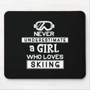 Ski Girl Never Underestimate A Girl That Loves Ski Mouse Pad