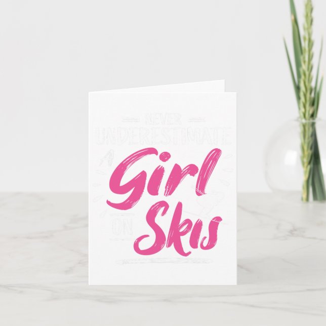 Ski Girl Skiing Never Underestimate A Girl - Skier Card (Front)