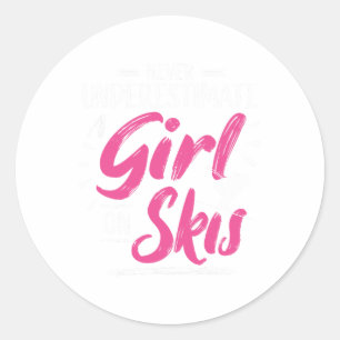 Ski Girl Skiing Never Underestimate A Girl - Skier Classic Round Sticker