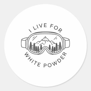 Ski Goggles Mountain I Live For White Powder Funny Classic Round Sticker