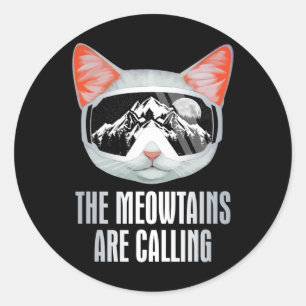 Ski Goggles Skiing Snowboarding The Meowtains Are Classic Round Sticker