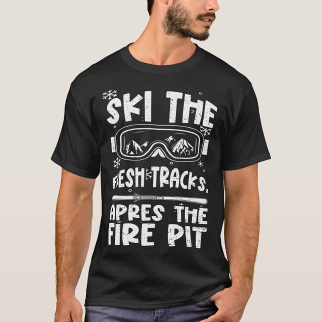 Ski Holiday Party Ski the fresh tracks apres  Apre T-Shirt (Front)