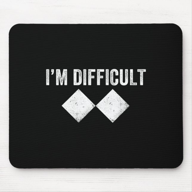 Ski I'm Difficult Skiing Funny Skier Snowboard Sno Mouse Pad (Front)