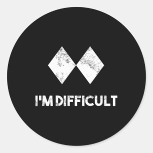 Ski I'm Difficult Skiing Skier Snowboard Snowboard Classic Round Sticker