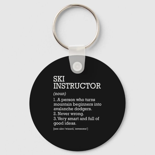 Ski Instructor Job Definition Funny Skiing Instruc Key Ring (Front)