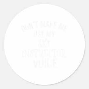 Ski Instructor Voice Skiing Funny Snow Winter Gift Classic Round Sticker