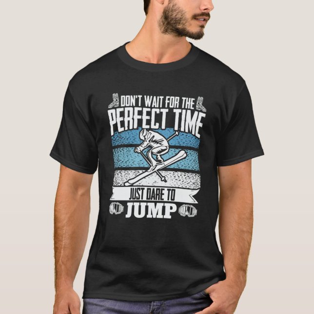 Ski Jumper I'm Just A Happier Person When Play Ski T-Shirt (Front)